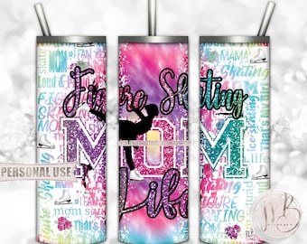 Figure Skating MOM Life 20oz Skinny Tumbler Wrap Sublimation Download • Rainbow Tie Dye Typography Glitter Mom Gift • DIY Print and Press