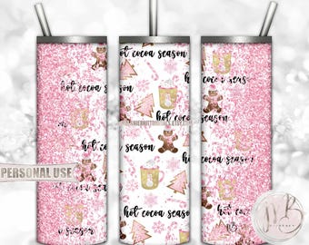 Pink Glitter Christmas 20oz Skinny Tumbler Wrap Sublimation Download • "Hot Cocoa Season" Cute Christmas Cocoa Gift • DIY Print & Press
