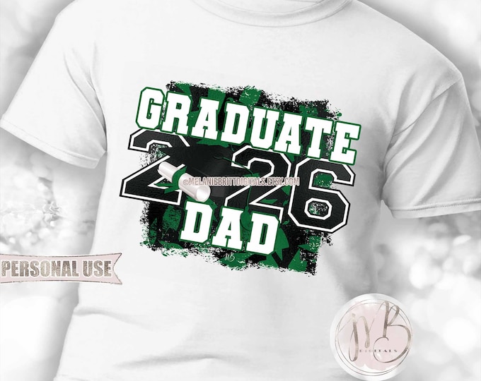 Graduate 2026 Dad Square T-Shirt Download • Green and Black School Colors • Sublimation Print and Press
