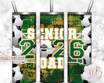 Soccer Dad Senior 2026 20oz Skinny Tumbler Wrap Sublimation Design Download • Green and Athletic Gold Paw Print Dad Gift • DIY Print & Press
