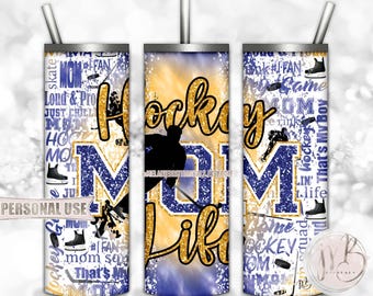 Hockey MOM Life 20oz Skinny Tumbler Wrap Sublimation Download • Blue Athletic Gold Tie Dye Typography Glitter Mom Gift • DIY Print and Press