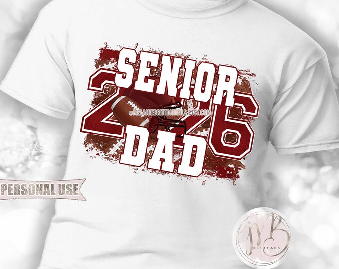 Maroon Football Senior 2026 Dad T-Shirt Sublimation Download • Football Helmet Varsity Sports Senior Night Dad Gift • DIY Print and Press