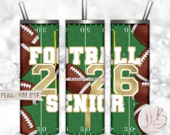 Gold Football Senior 2026 20oz Skinny Tumbler Wrap Sublimation Design Download • Football Field Senior Grad Gift • DIY Print and Press