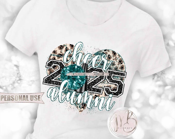Teal Cheer Alumni 2025 Heart T-Shirt Sublimation Design • Pom Pom Megaphone Classic Leopard Glitter Alumni Night Gift • DIY Print and Press