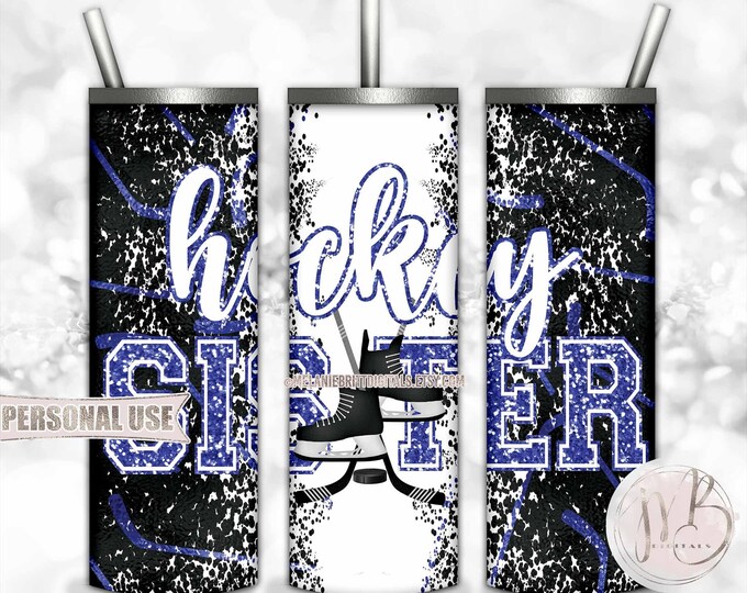 Blue Hockey Sister 20oz Skinny Tumbler Wrap Sublimation Design Download • Hockey Skates Sticks Puck Ice Rink Sister Gift • DIY Print & Press