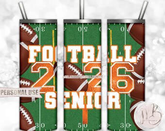 Orange Football Senior 2026 20oz Skinny Tumbler Wrap Sublimation Design Download • Football Field Senior Grad Gift • DIY Print and Press