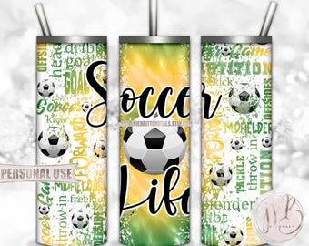 Soccer Life 20oz Skinny Tumbler Wrap Sublimation Design • Green and Athletic Gold Tie Dye Typography Soccer Gift • DIY Print and Press