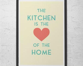 HEARTWARMING KITCHEN DECOR - Minimalist Giclee Art Print, The Kitchen is the Heart of the Home, Kitchen Poster, Cute Poster, Fits