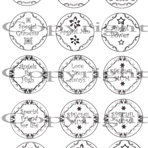 May include: Twelve black and white printable circle designs with various text, including "Special Nan", "Special Mom", "Angel Power", "Love You Always", and "Special Friend for Life".