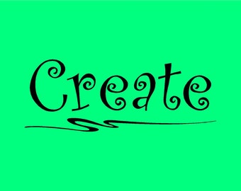 Create , Craft Room, Scrapbook Room, Art Room  Vinyl Decal Wall Word