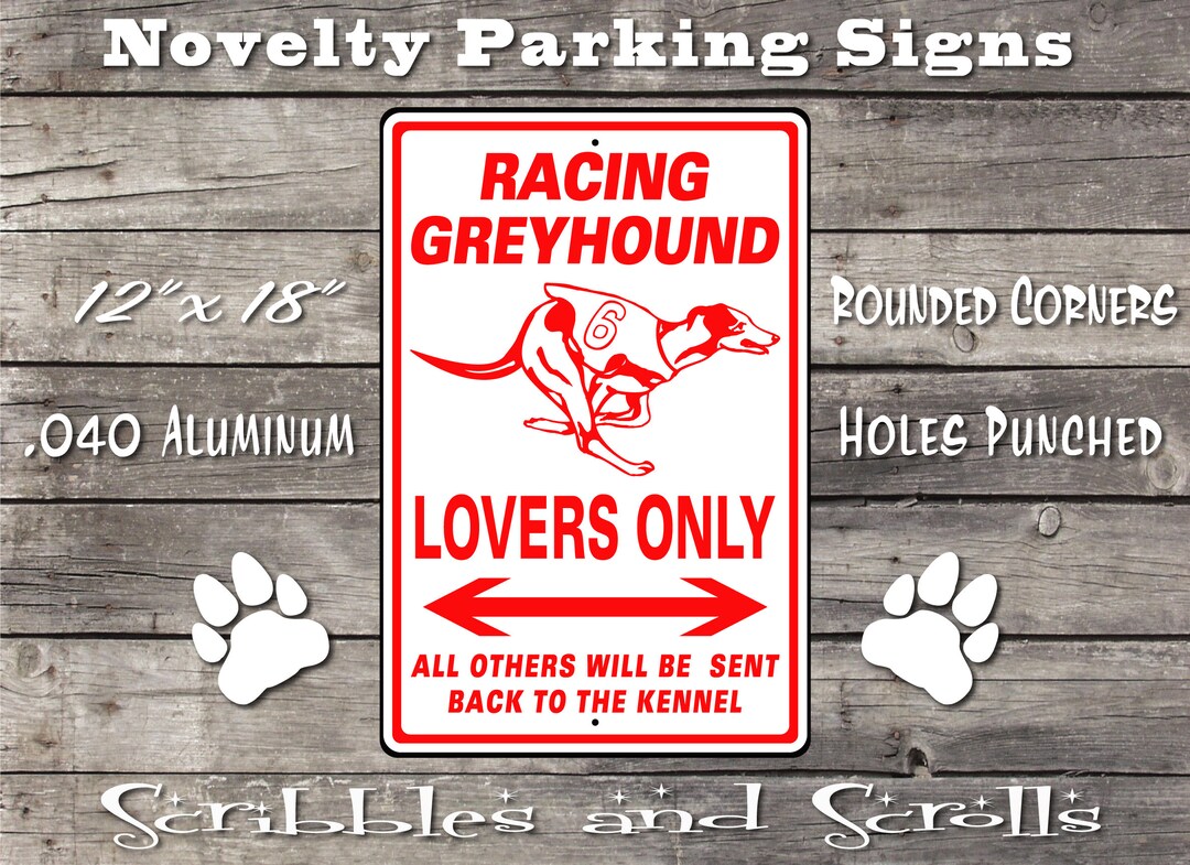 Racing Greyhound Dog Lovers Parking Sign Mancave Garage Kennel Hound ...