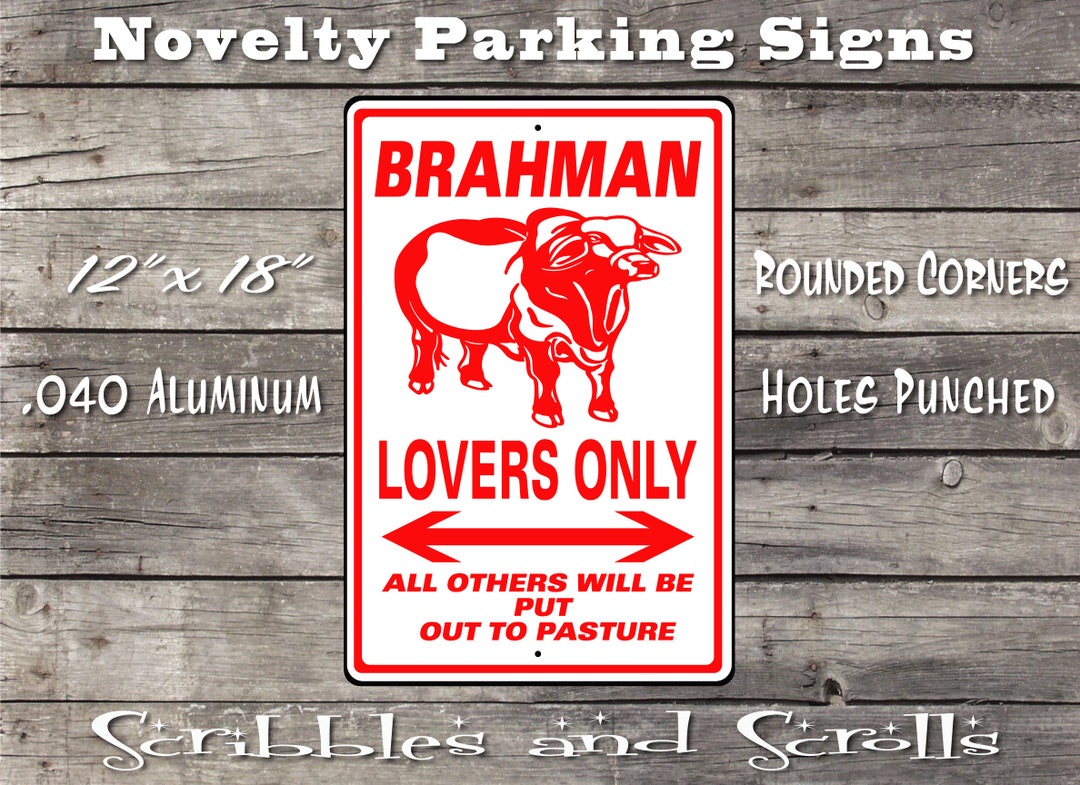 Brahman Lovers Parking Sign, Cattle, Cow, Stall, Barn, Bull, Farm ...