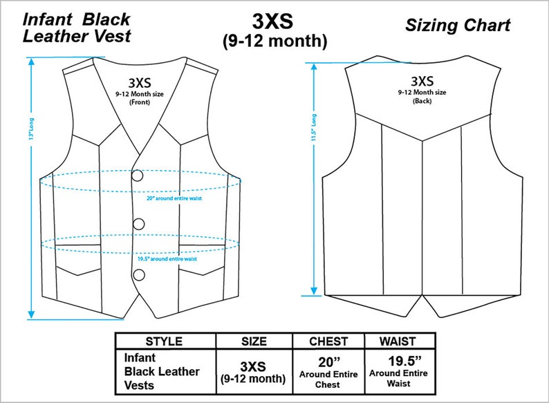 May include: Sizing chart for an infant black leather vest in size 3XS (9-12 months). The chart shows the vest's measurements for chest and waist, with the chest measuring 20 inches around and the waist measuring 19.5 inches around.