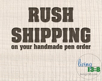 Rush Shipping on your handmade pen order: upgrade to USPS Priority Mail
