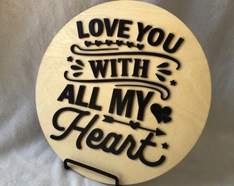 Love You With All My Heart wooden 3D laser engraved multi-layer wooden sign ~ can be personalized