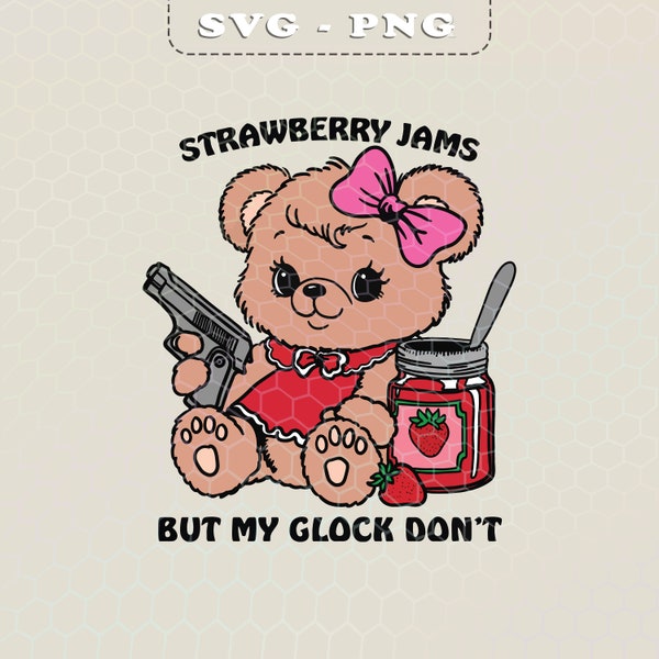 Strawberry Jams But My Glock Don’t PNG, Strawberry Bear PNG File For Digital Download, Shirts That Go Hard Printing Support Files