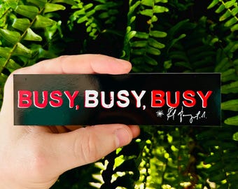Busy, Busy, Busy - Kurt Vonnegut - Cat's Cradle - Vinyl Sticker