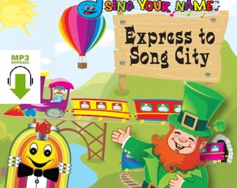 May include: A colorful illustration for a personalized music CD. The image features a train, a leprechaun, and a hot air balloon. Text includes "Sing Your Name" and "Express to Song City". The CD is from Gombita Enterprises.