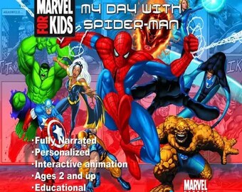 May include: A digital graphic featuring Spider-Man, Hulk, Captain America, Storm, Wolverine, The Thing, and Invisible Woman. Text reads: Marvel For Kids, My Day With Spider-Man, Fully Narrated, Personalized, Interactive animation, Ages 2 and up, Educational.