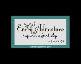 Every Adventure Quote by Cheshire Cat Counted Cross Stitch Pattern (14.14 x 6.43 in or 35.92 x 16.33 cm) download printable PDF file (4014)