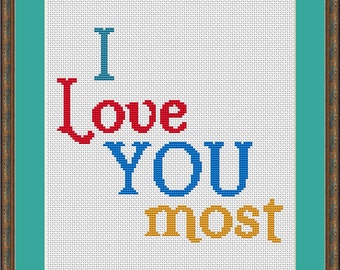 Ich liebe dich am meisten Zitat Spruch Kreuzstichmuster (18,69 x 17,78 cm) download printable PDF Chart (4104)