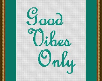 Good Vibes Only Positive Saying Counted Cross Stitch Pattern in PDF for Instant Download