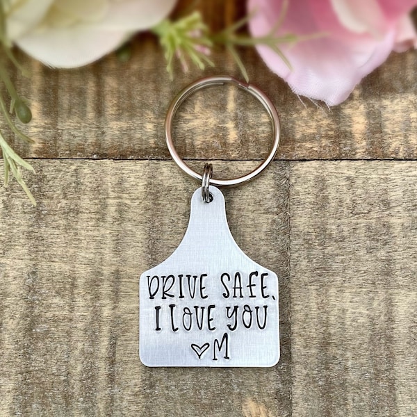 Customized Keychain |Hand Stamped | Cattle Ear Tag | Drive Safe I Love You | Keychain | Gift | Farm
