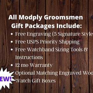 May include: A wooden sign with the text "All Modply Groomsmen Gift Packages Include:" and a list of features including free engraving, free USPS priority shipping, free watchband sizing tools and instructions, a 12-month warranty, and optional matching engraved wood watch gift boxes. The sign has a red starburst with the word "NEW!" in white.