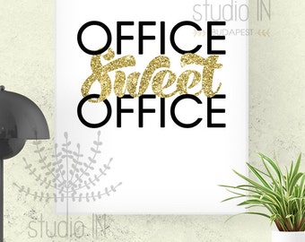 Office Sweet Office, gold, glitter printable, Office decor, 8x10 printable, A4 Printable Art, office art, glitter decor Instant Download,