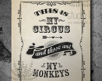 Not my circus not my monkeys, housewares, typography, circus, vintage style funny print, dorm room decor, dorm printable, dorm decor