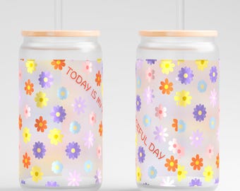 Today is my Peaceful Day Floral Sipper Glass | 16oz