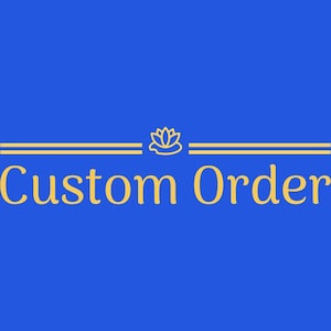 May include: A blue background with a gold stylized lotus flower and two horizontal lines above the text "Custom Order".
