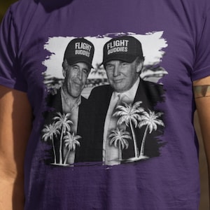 Hilarious Trump Epstein Shirt | Funny Political Tee | Flight Buddies Joke Graphic T-Shirt