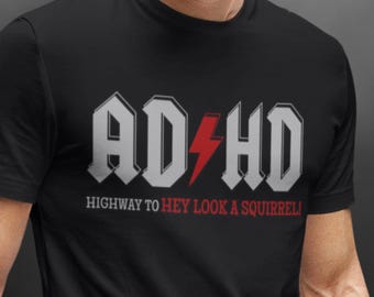 ADHD Humor Graphic Tee, Hey Look Squirrel Shirt