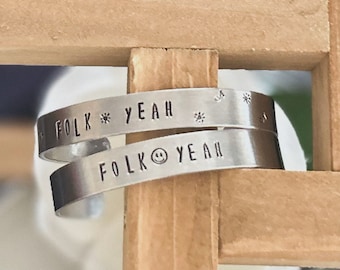 Folk Yeah hand stamped Cuff bracelets