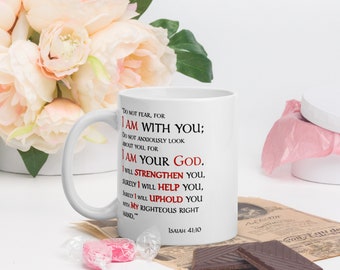 Isaiah 41:10 Bible Verse Mug, Inspirational Mug, Microwave Safe Mug, Dishwasher Safe Mug, Do Not Fear - Raebeasleyart