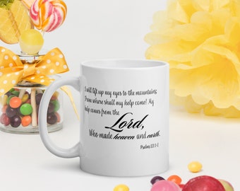 Psalm 121:1-2 Mug, Inspirational Mug, Dishwasher Safe, Microwave Safe, Bible Verse Mug, Inspirational Mug - RaeBeasleyArt