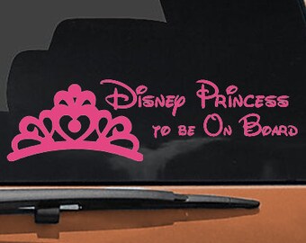 Disney Princess To Be On Board- Decal - Car - Mac