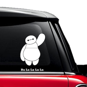 Baymax Ba La La La La Big Hero 6- Decal - Car - Mac - Mug