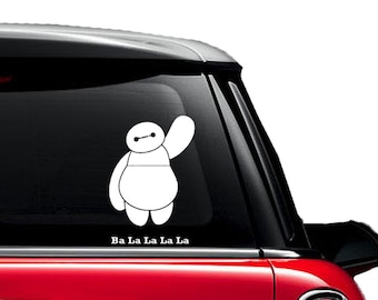 Baymax Ba La La La La Big Hero 6 - Calcomanía - Coche - Mac - Taza