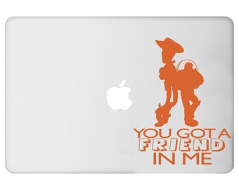 Toy Story You Got A Friend In Me - Decal - Car - Mac