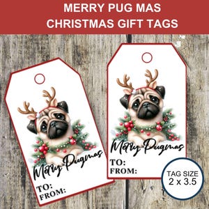 May include: Two printable Christmas gift tags featuring a cartoon pug wearing a reindeer antler headband and a red and green holly wreath. The tags are white with red borders and the text "Merry Pugmas" in black cursive. The tags are 2 inches by 3.5 inches.