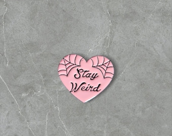 17 Stay Weird | Humorous | Sarcastic Pins | Brooches
