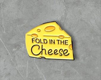 88 Fold in the Cheese | Schitt's Creek | Humorous | Sarcastic Pins | Brooches