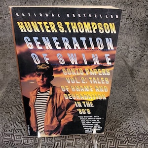 Generation Of Swine by Hunter S Thompson - Gonzo Journalism - Trade Paperback book vintage 1989