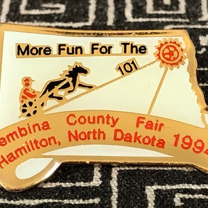 More Fun for the 101 Pembina County Fair Hamilton North Dakota 1994 Enamel Pin - County Fair - ND - historical bank