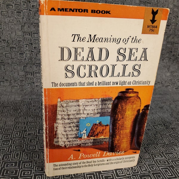 Dead Sea Scrolls Paperback Book - Meaning Of by A. Powell Davis - Christianity - 1956