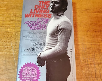 TED BUNDY Paperback Book The Only Living Witness 1984 First Printing, Stephen Michaud