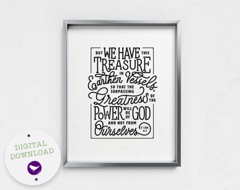 PRINTABLE We have this treasure in earthen vessels, 2 Corinthians 4:7, Bible Verse Scripture, Modern Christian Wall Decor Poster