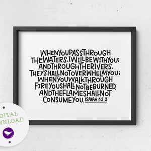 PRINTABLE Isaiah 43 2, When You Go Through Deep Waters, Scripture Art, Bible Verse Wall Art, Bible Verse Print, Scripture Print, Bible Verse